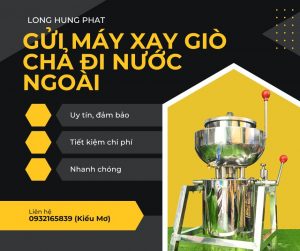 gửi máy xay giò chả đi nước ngoài tiết kiệm